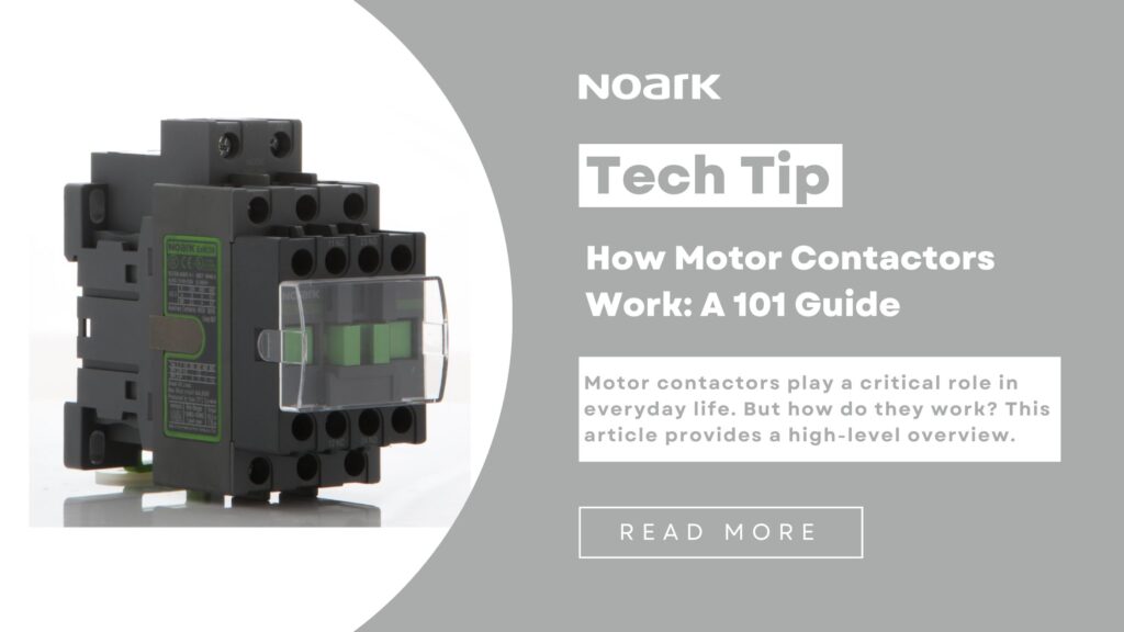 Image of a large black motor contactor with multiple ports on a white background. Text reads: "Tech Tip: Motor Contactors 101 - How They Work" with a prompt to read more.