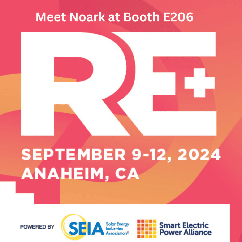 Graphic for RE+ event in Anaheim, CA, September 9-12, 2024. Mentions meeting Noark at Booth E206. Powered by SEIA and Smart Electric Power Alliance.
